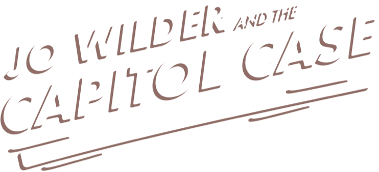 Jo Wilder and the Capitol Case